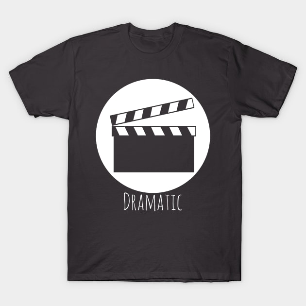 Clap Board - Dramatic T-Shirt by Thedustyphoenix